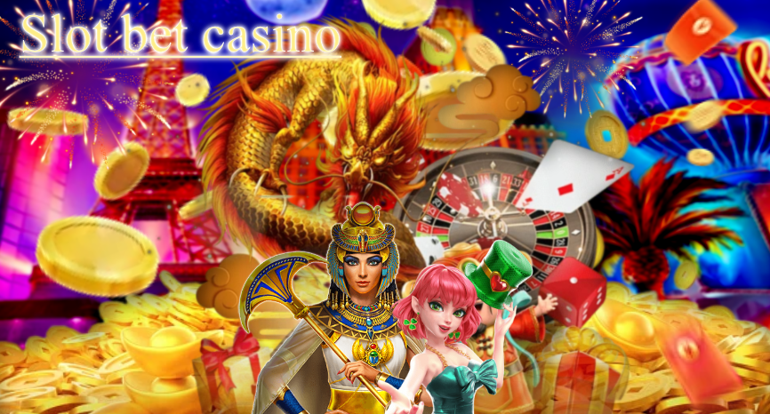 Slot bet casino