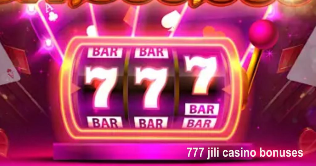 777 jili casino bonuses2