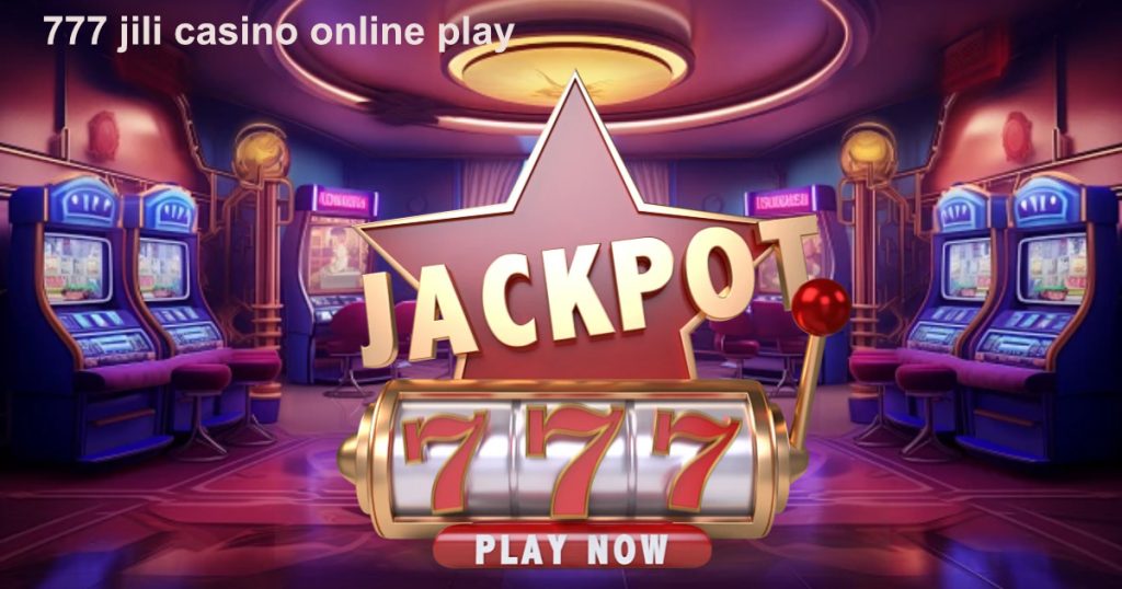 777 jili casino online play3