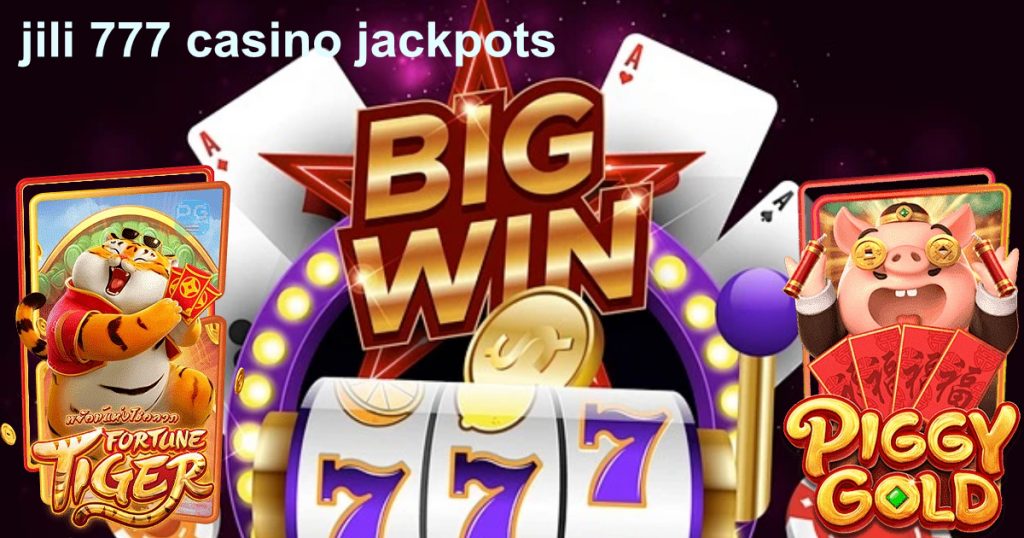 jili 777 casino jackpots1