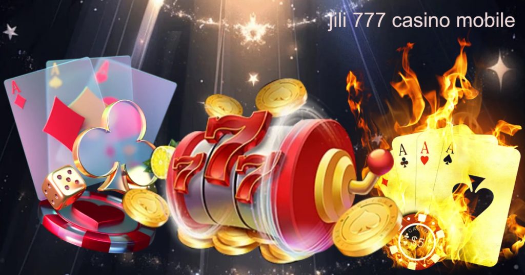 jili 777 casino mobile3