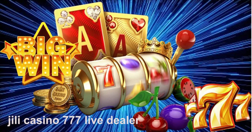 jili casino 777 live dealer1