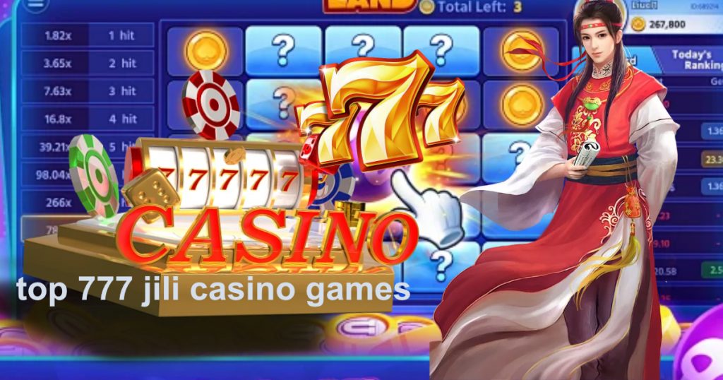 top 777 jili casino games3