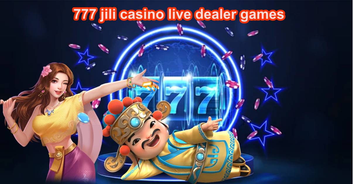 777 jili casino live dealer games1