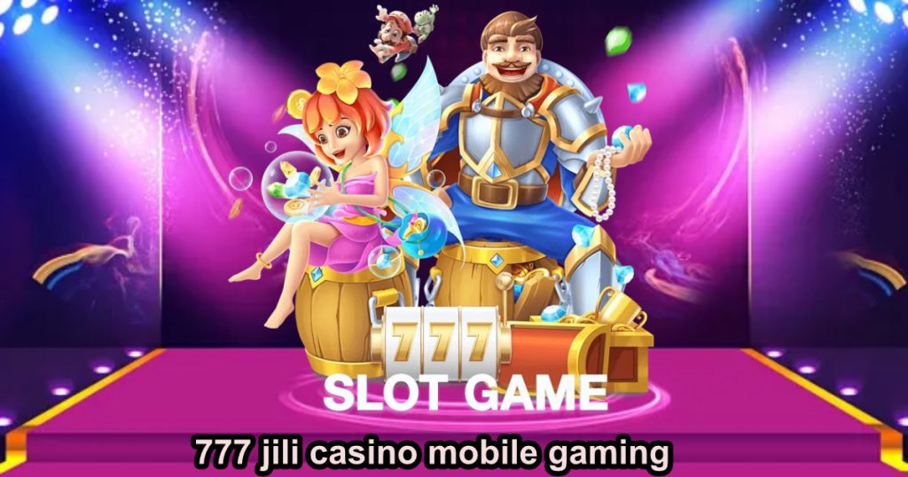 777 jili casino mobile gaming2