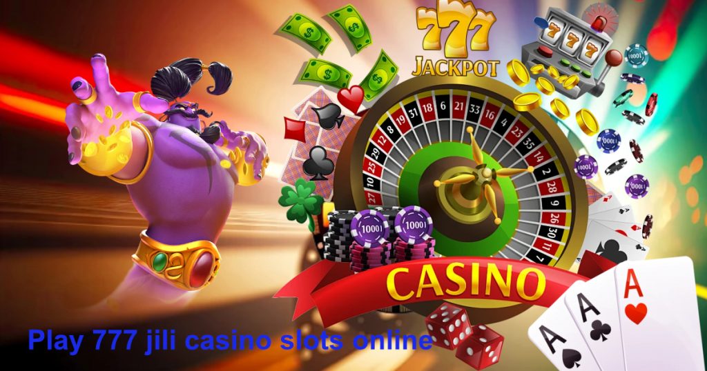 play 777 jili casino slots online2